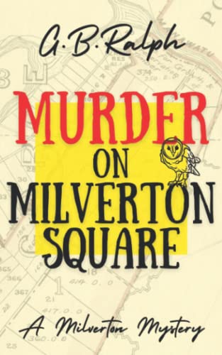 Murder on Milverton Square (The Milverton Mysteries, Band 1)
